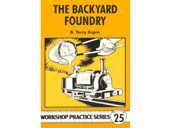 Metal Casting The Backyard Foundry By Terry Aspin
